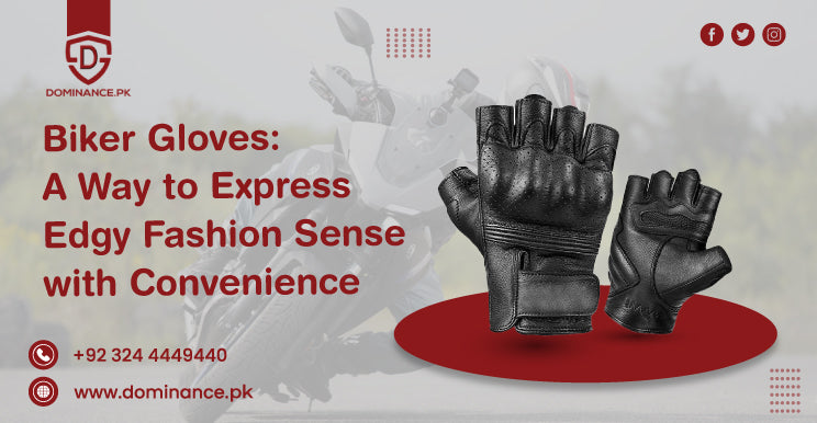 Biker Gloves: A Way to Express Edgy Fashion Sense with Convenience