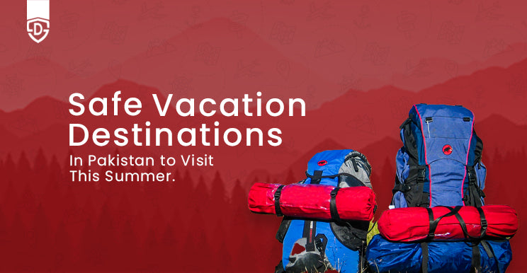 Safe Vacation Destinations in Pakistan to Visit This Summer